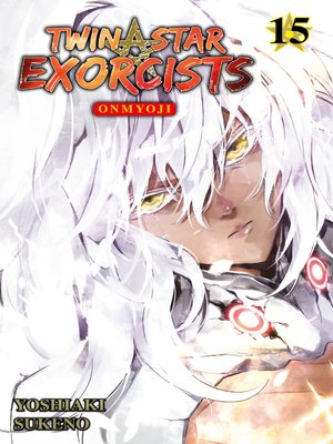 cover image of Twin Star Exorcists--Onmyoji, Band 15